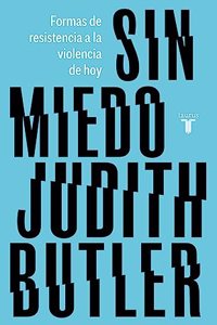 Sin miedo: Formas de resistencia a la violencia de hoy