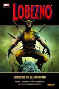LOBEZNO 6: LOBEZNO VA AL INFIERNO