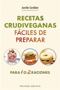 Recetas Crudiveganas Faciles de Preparar