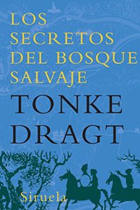 Los secretos del bosque salvaje / Wild Forest Secrets (Las Tres Edades / Three Ages)