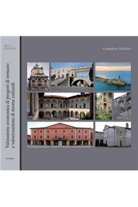 La Valutazione Economica Di Progetti Di Restauro E Valorizzazione Di Risorse Culturali