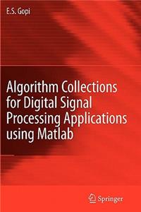 Algorithm Collections for Digital Signal Processing Applications Using MATLAB