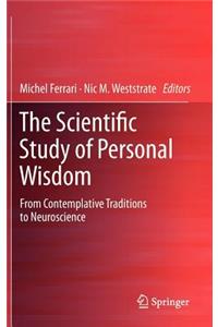 The Scientific Study of Personal Wisdom: From Contemplative Traditions to Neuroscience