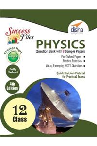 CBSE Class 12 Physics Success Files - Question Bank & 8 Sample Papers with Concept Maps ebook 4th Edition