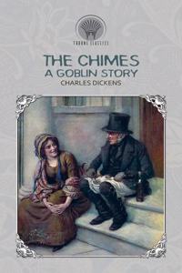 The Chimes: A Goblin Story