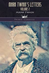 Mark Twain's Letters, Volume 2