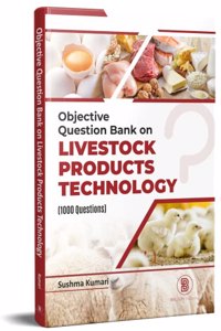 Objective Question Bank on Livestock Products Technology (1000 Questions)
