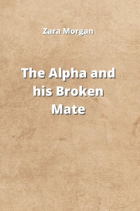 Alpha and his Broken Mate