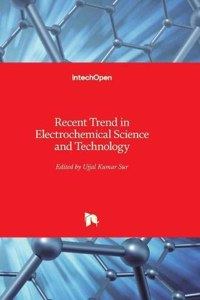 Recent Trend in Electrochemical Science and Technology