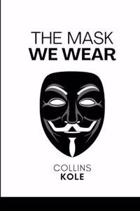Mask We Wear