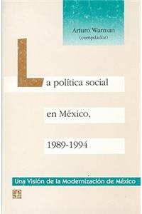 La Pol-Tica Social En M'Xico, 1989-1994