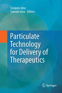 Particulate Technology for Delivery of Therapeutics