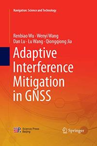 Adaptive Interference Mitigation in Gnss