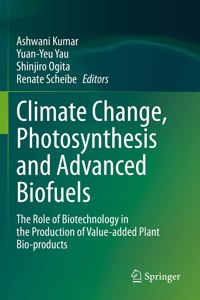 Climate Change, Photosynthesis and Advanced Biofuels