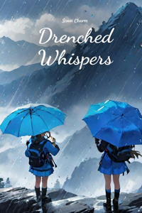 Drenched Whispers