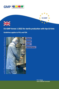 EU-GMP Annex 1-2022 for sterile production with tips & hints