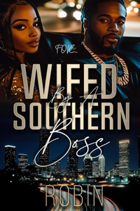 Wifed by a Southern Boss