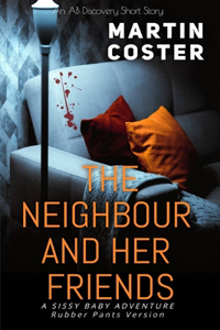 The Neighbour And Her Friends (rubber pants version)