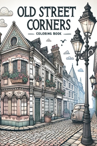 Old Street Corners Coloring Book