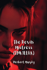 The Devils Mistress (THRILLER)