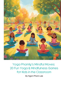 Yoga Phamily's Mindful Moves