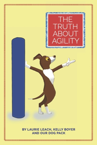 Truth about Agility