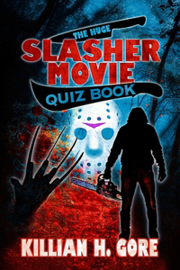 Huge Slasher Movie Quiz Book