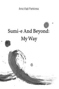 Sumi-e And Beyond