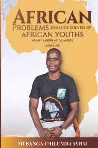 African Problems Shall Be Solved By African Youths