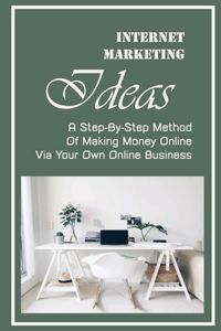 Internet Marketing Ideas