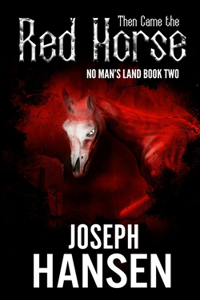 Then Came The Red Horse