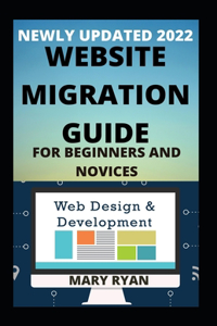 Newly Updated 2022 Website Migration For Beginners And Dummies