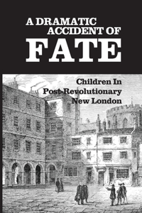 A Dramatic Accident Of Fate