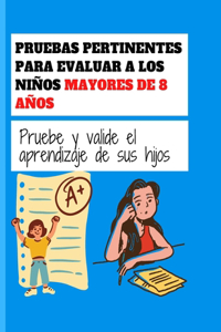 Pruebas Pertinentes Para Evaluar a Los Niños Mayores de 8 Años