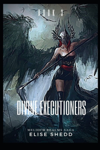 Divine Executioners