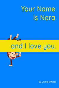 Your Name is Nora and I Love You