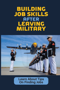 Building Job Skills After Leaving Military