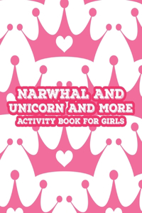 Narwhal And Unicorn And More Activity Book For Girls
