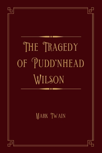 The Tragedy of Pudd'nhead Wilson