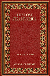 The Lost Stradivarius - Large Print Edition