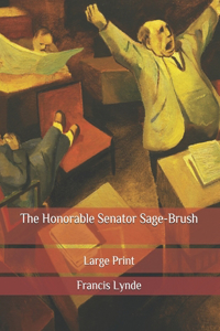 The Honorable Senator Sage-Brush