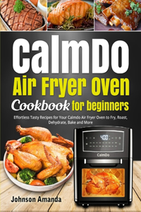 CalmDo Air Fryer Oven Cookbook for beginners