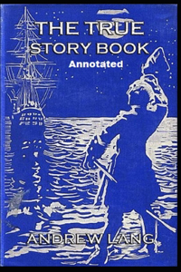 The True Story Book Annotated