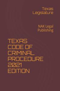 Texas Code of Criminal Procedure 2021 Edition