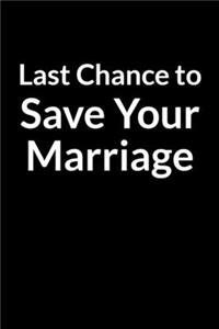 Last Chance to Save Your Marriage