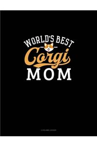 World's Best Corgi Mom: 3 Column Ledger