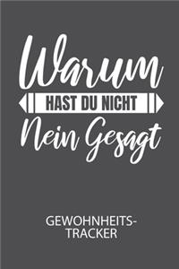 Warum hast du nicht NEIN gesagt. - Gewohnheitstracker