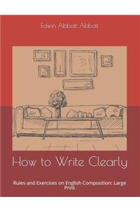 How to Write Clearly