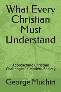 What Every Christian Must Understand