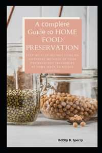 A соmрlеtе Guіdе tо HOME FOOD PRESERVATION